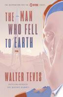 The Man Who Fell to Earth by Walter Tevis