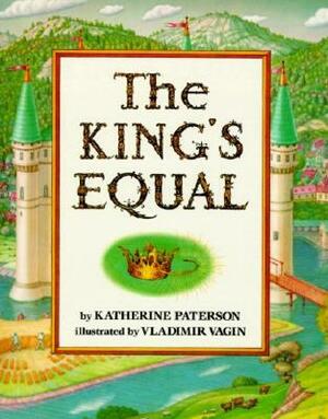 The King's Equal by Katherine Paterson