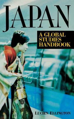 Japan: A Global Studies Handbook by Lucien Ellington