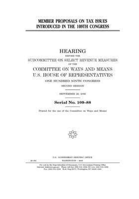 Member proposals on tax issues introduced in the 109th Congress by Committee on Ways and Means (house), United States House of Representatives, United State Congress