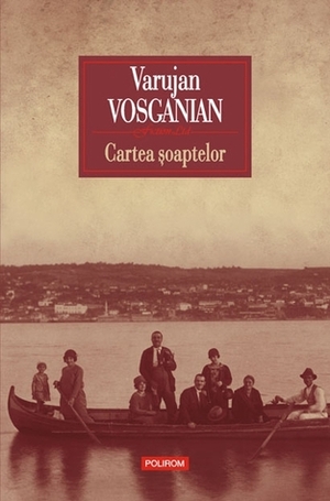 Cartea șoaptelor by Varujan Vosganian