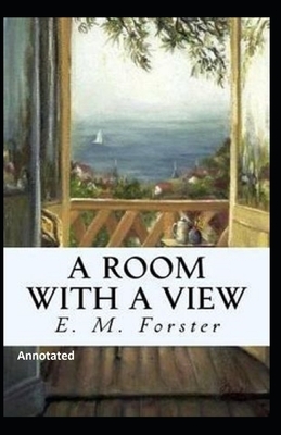 A Room with a View Annotated by E.M. Forster