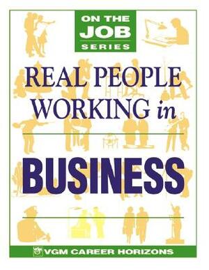 Real People Working in Business by Blythe Camenson