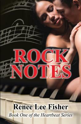 Rock Notes: (Book One of the Heartbeat Series) by Renee Lee Fisher
