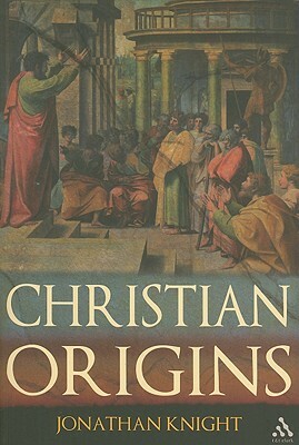 Christian Origins by Jonathan Knight
