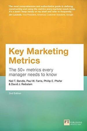 Key Marketing Metrics: The 50+ metrics every manager needs to know by Paul Farris, David Reibstein, Phillip Pfeifer, Neil Bendle