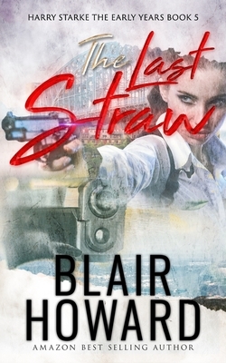The Last Straw by Blair Howard