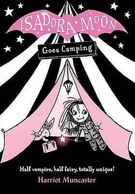 Isadora Moon Goes Camping by Harriet Muncaster