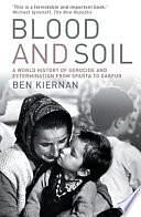 Blood and Soil: Modern Genocide 1500-2000 by Ben Kiernan