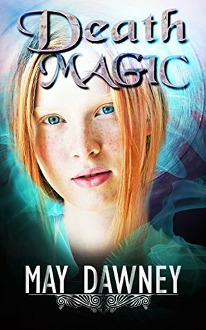 Death Magic by May Dawney