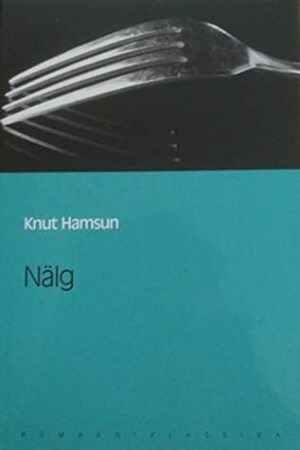 Nälg by Henrik Sepamaa, Knut Hamsun