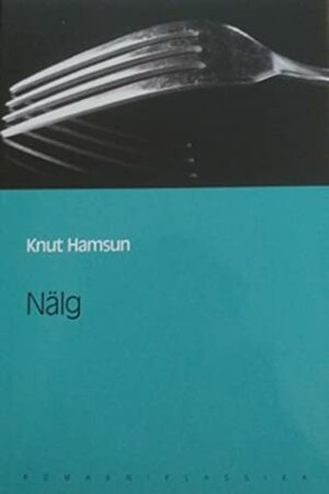 Nälg by Knut Hamsun, Henrik Sepamaa