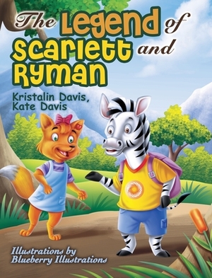 The Legend of Scarlett and Ryman by Kristalin Davis, Kate Davis