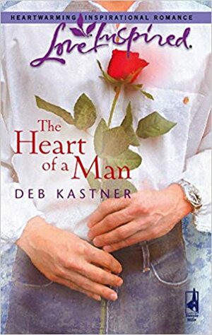 The Heart Of A Man by Deb Kastner