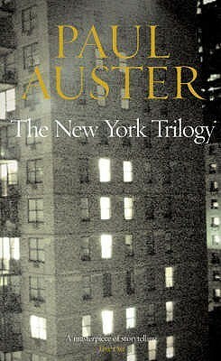 The New York Trilogy: City of Glass / Ghosts / The Locked Room by Paul Auster