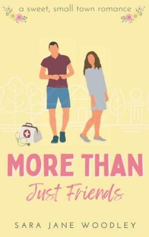 More Than Just Friends by Sara Jane Woodley