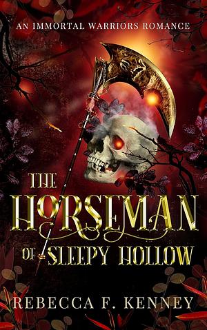 The Horseman of Sleepy Hollow by Rebecca F. Kenney