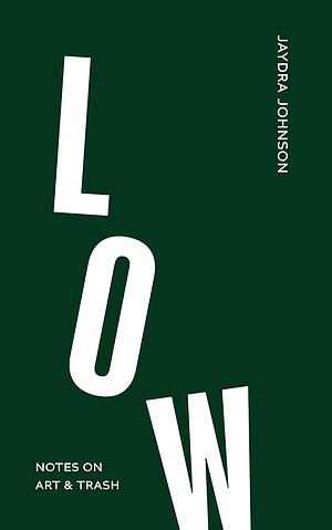 Low by Jaydra Johnson