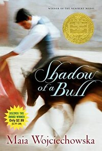 Shadow of a Bull by Maia Wojciechowska