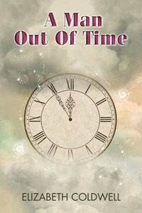 A Man Out of Time by Elizabeth Coldwell