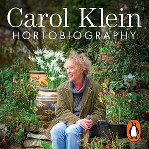 Hortobiography by Carol Klein