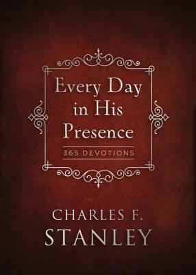 Every Day in His Presence by Charles F. Stanley