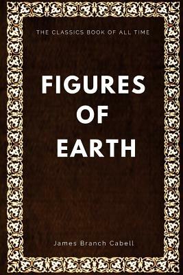 Figures of Earth by James Branch Cabell