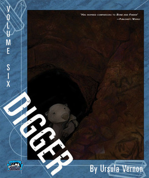 Digger, Volume Six by Ursula Vernon