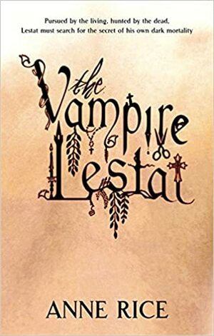 The Vampire Lestat by Anne Rice