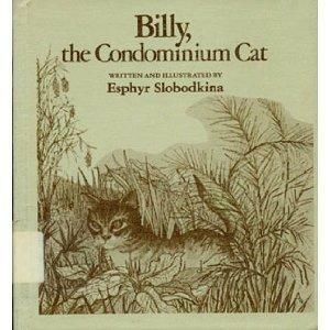 Billy, the Condominium Cat by Esphyr Slobodkina