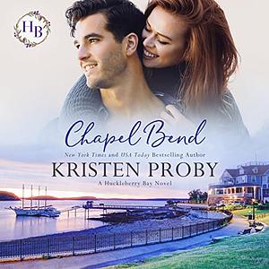 Chapel Bend by Kristen Proby