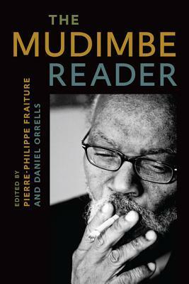 The Mudimbe Reader by Daniel Orrells, Pierre-Philippe Fraiture, V Y Mudimbe