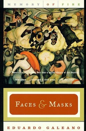 Faces and Masks by Cedric Belfrage, Eduardo Galeano