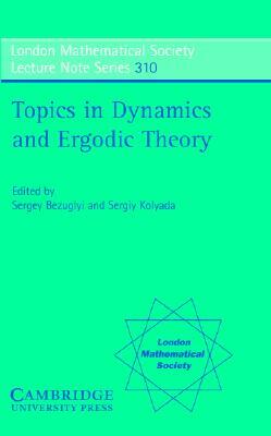 Topics in Dynamics and Ergodic Theory by 