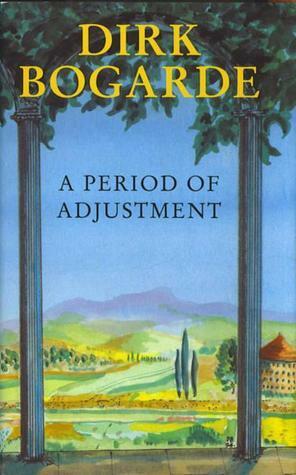 A Period Of Adjustment by Dirk Bogarde