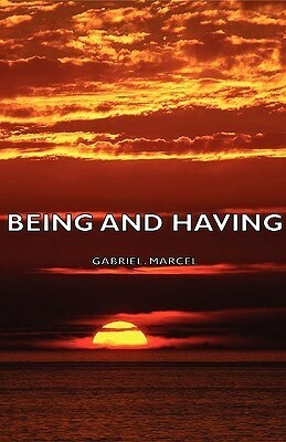 Being and Having by Gabriel Marcel