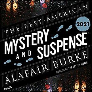 The Best American Mystery and Suspense 2021 by Steph Cha, Alafair Burke