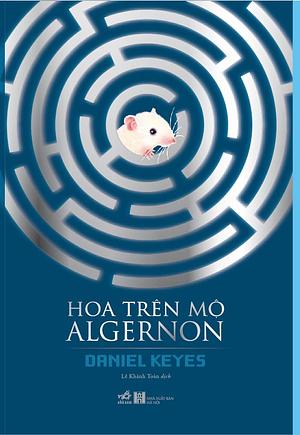 Hoa trên mộ Algernon by Daniel Keyes