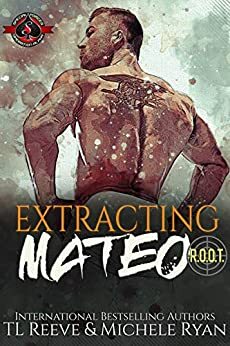 Extracting Mateo by Michele Ryan, T.L. Reeve