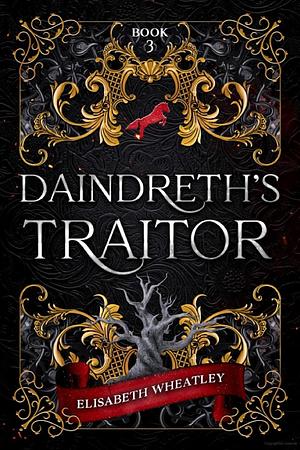 Daindreth's Traitor by Elisabeth Wheatley