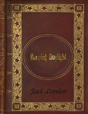 Burning Daylight by Jack London