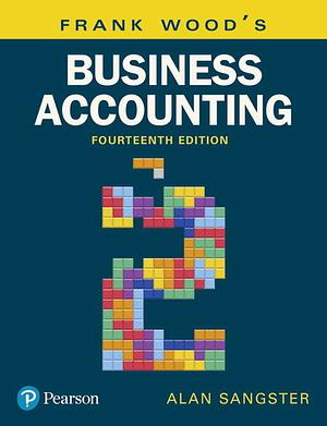 Frank Wood's Business Accounting, Volume 2, 14th edition by Alan Sangster, Geoff Black, Frank Wood