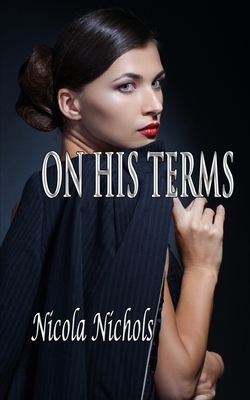 On His Terms by Nicola Nichols
