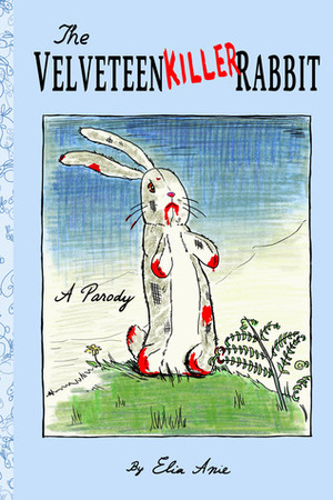 The Velveteen Killer Rabbit by Elia Anie