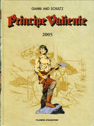 Príncipe Valiente 2005 by Mark Schultz, José Miguel Pallarés, Gary Gianni