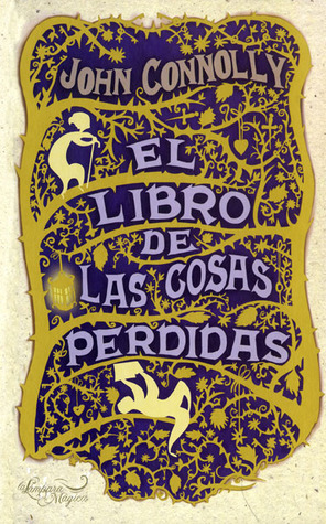 El libro de las cosas perdidas by Pilar Ramírez Tello, John Connolly