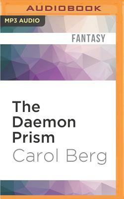 The Daemon Prism by Carol Berg