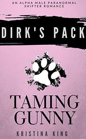 Taming Gunny: A Werewolf Paranormal Romance by Kristina King