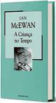 A Criança no Tempo by Fernanda Pinto Rodrigues, Ian McEwan