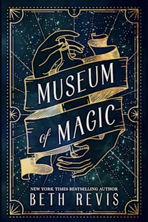 Museum of Magic by Beth Revis